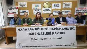 İHD, Marmara Bölgesi 3 aylık cezaevi raporunu açıkladı